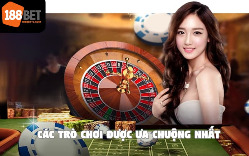 Các trò chơi được ưa chuộng hàng đầu tại sảnh 188Bet