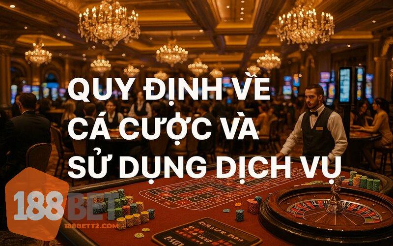 Điều khoản dịch vụ 188Bet các quy định
