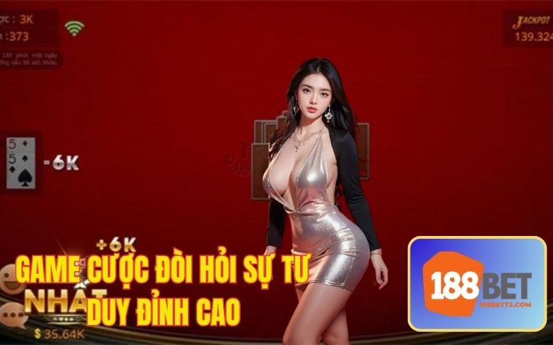 Game cược đòi hỏi những người chơi phải vận dụng trí óc