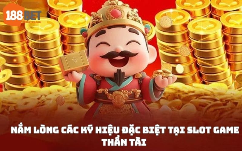 Nắm lòng các ký hiệu đặc biệt tại slot game thần tài