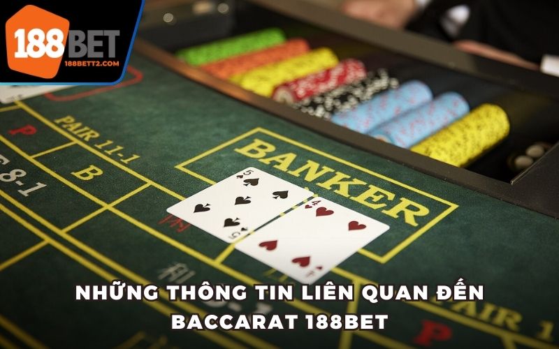 Những thông tin liên quan đến Baccarat 188Bet