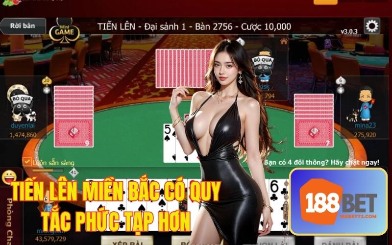 Tiến lên 188Bet miền bắc có luật chơi tương đối phức tạp