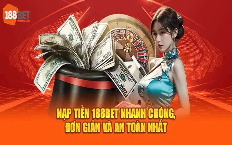 Hướng dẫn người chơi nạp tiền 188Bet